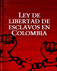 El Libro Total Ley De Libertad De Esclavos En Colombia Jos Hilario 